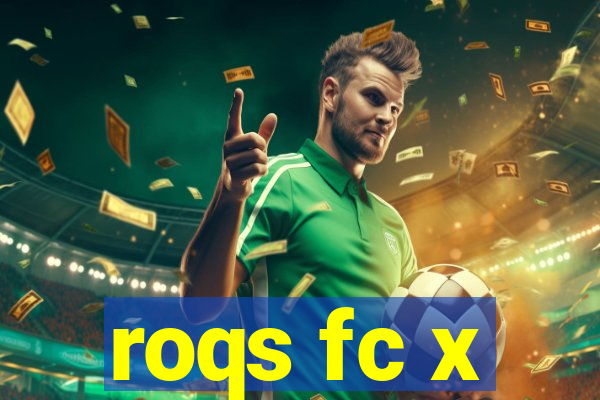 roqs fc x
